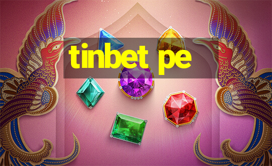 tinbet pe