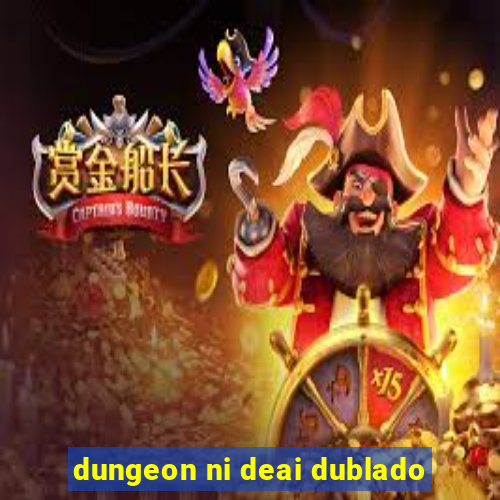 dungeon ni deai dublado