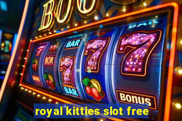 royal kitties slot free