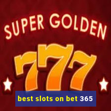 best slots on bet 365