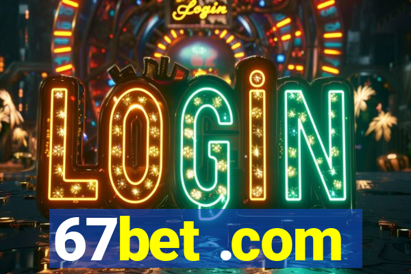 67bet .com