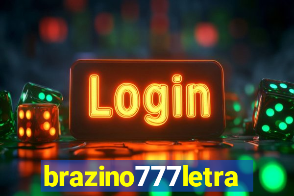 brazino777letra