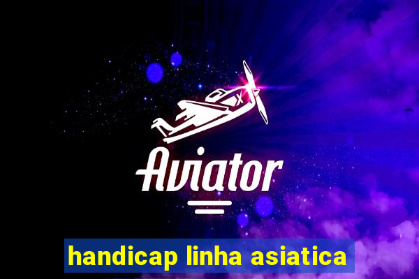 handicap linha asiatica