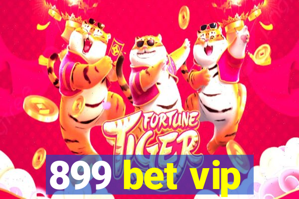 899 bet vip