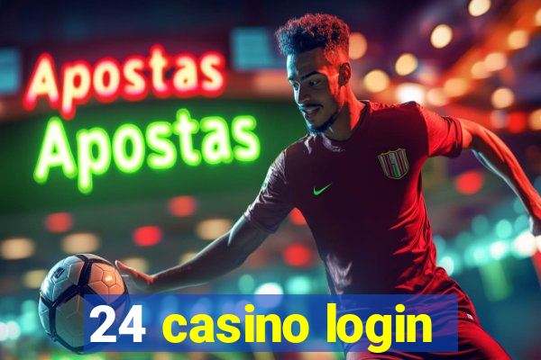 24 casino login