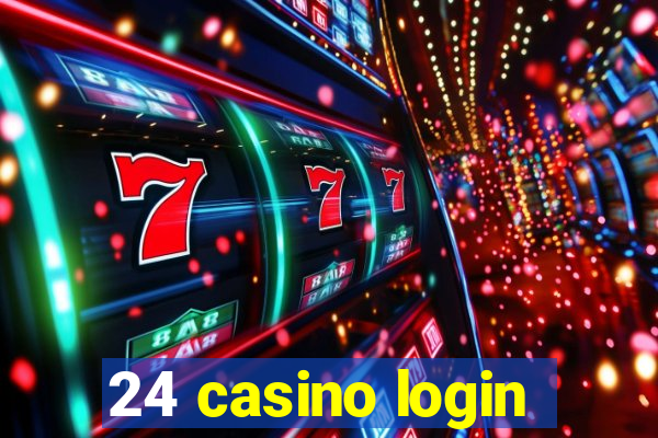 24 casino login