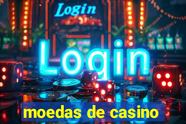 moedas de casino