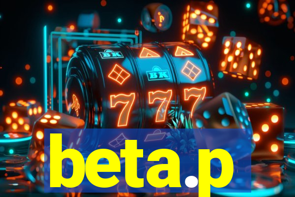 beta.p