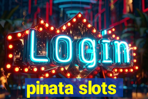 pinata slots