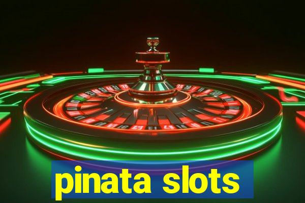 pinata slots