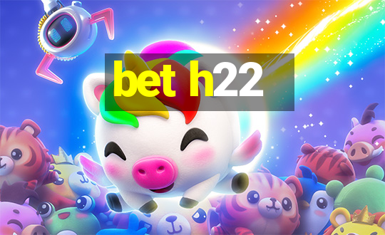 bet h22