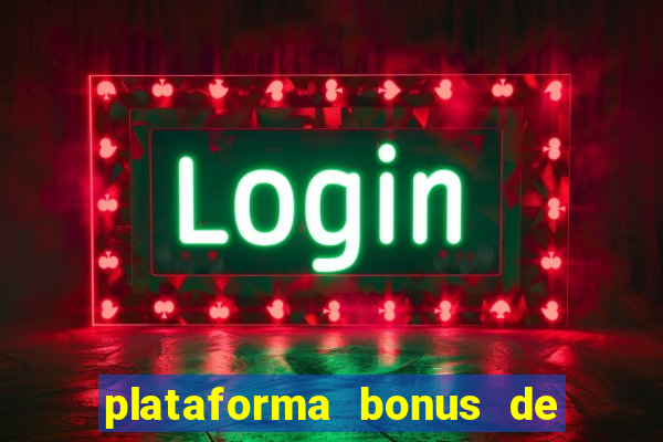 plataforma bonus de cadastro sem dep贸sito