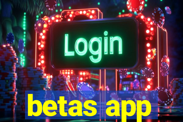 betas app