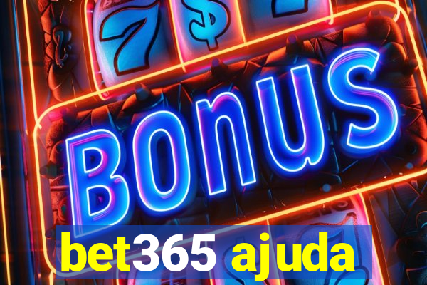 bet365 ajuda