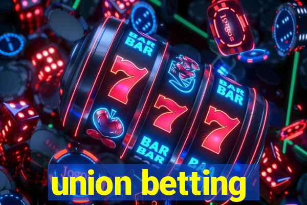 union betting