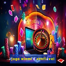 jogo winmi é confiável