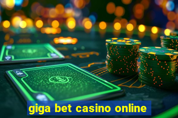 giga bet casino online