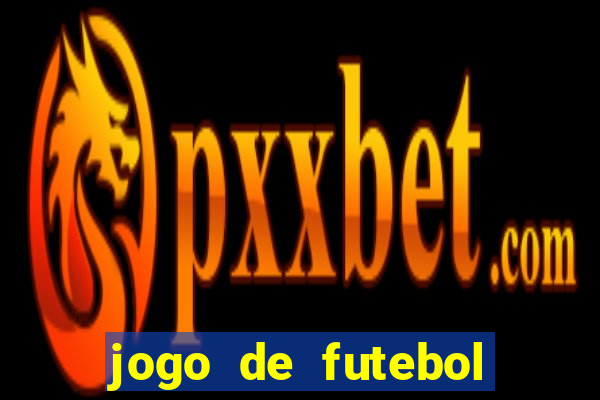 jogo de futebol aposta online