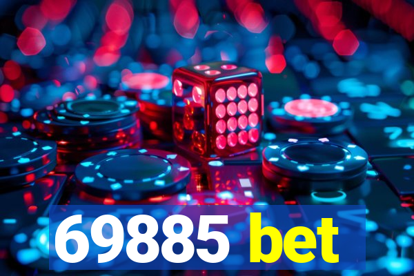 69885 bet