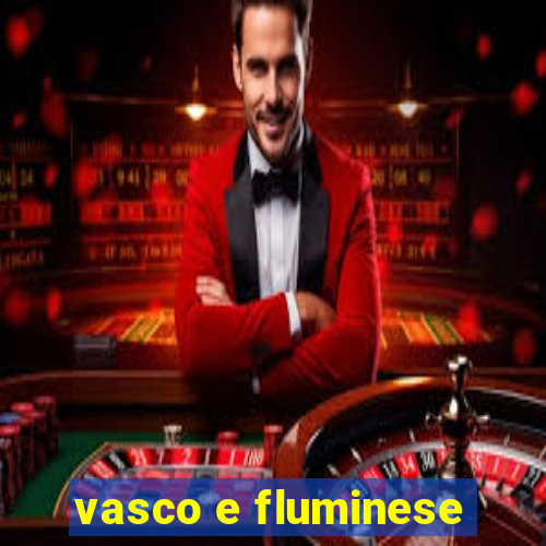 vasco e fluminese