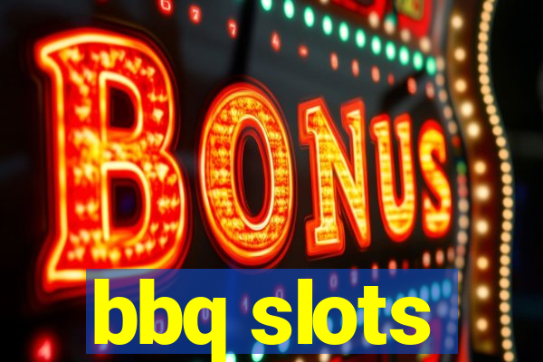 bbq slots