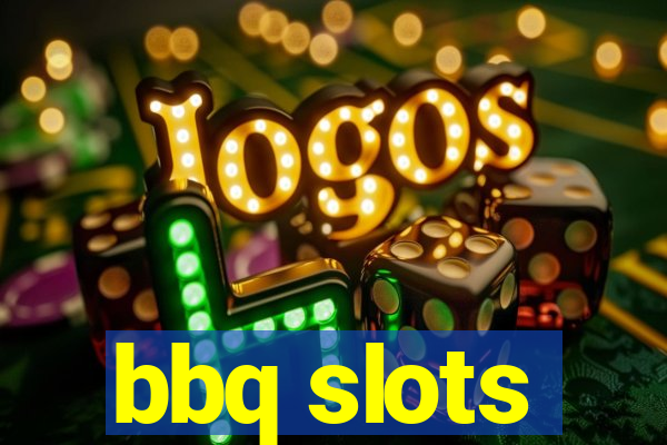 bbq slots