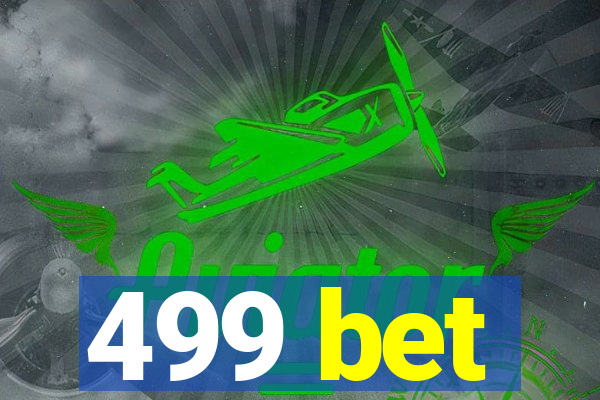 499 bet