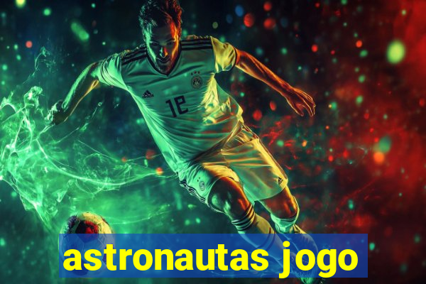 astronautas jogo