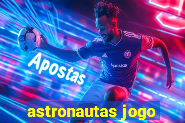 astronautas jogo