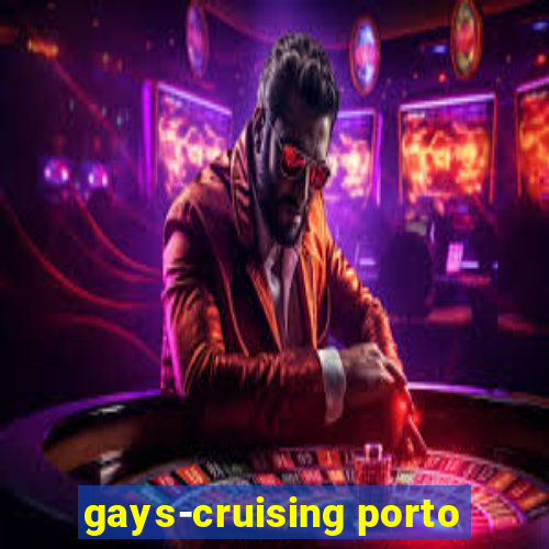 gays-cruising porto