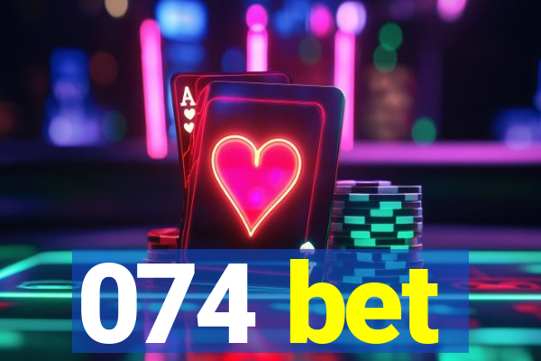 074 bet