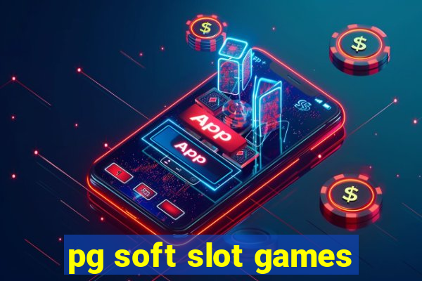 pg soft slot games