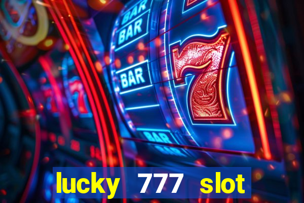 lucky 777 slot jili pagcor