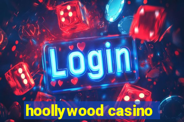 hoollywood casino