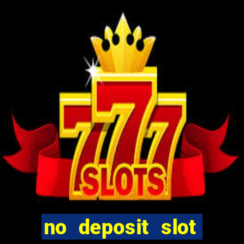 no deposit slot bonus codes