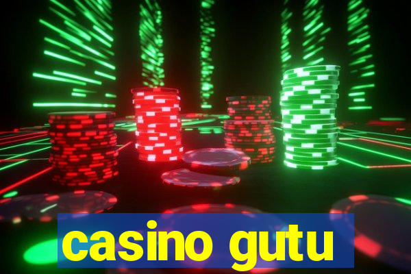 casino gutu