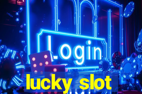 lucky slot