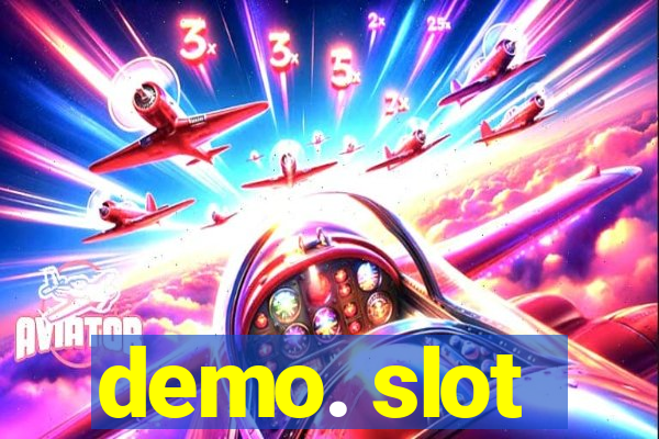 demo. slot