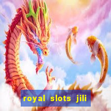 royal slots jili 777 club