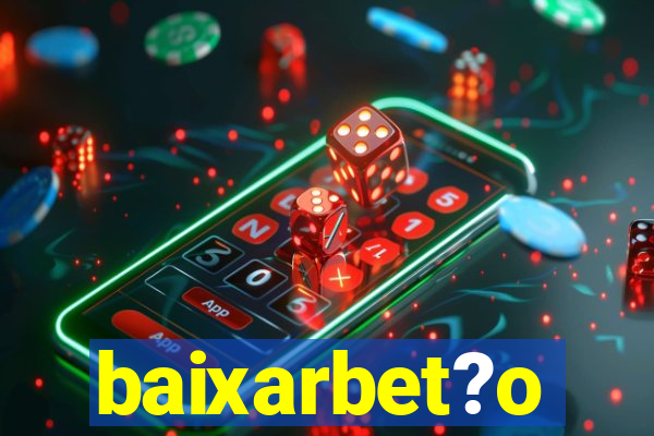 baixarbet?o