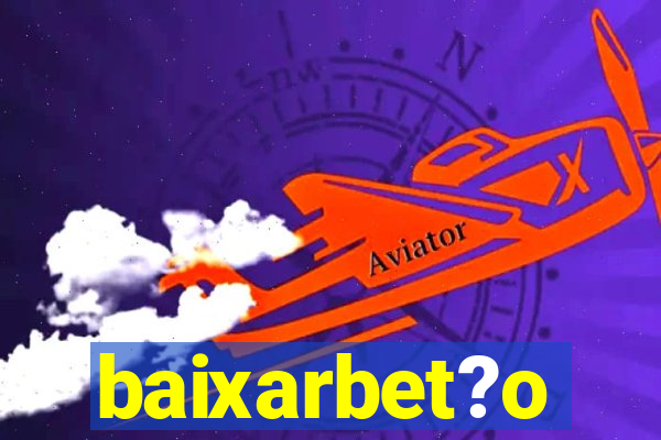 baixarbet?o