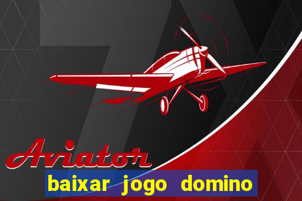 baixar jogo domino gratis pc