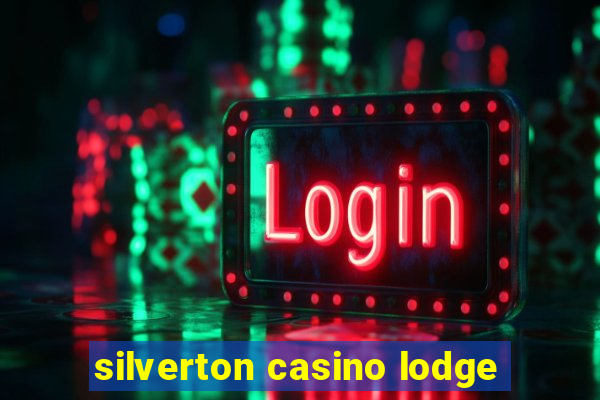 silverton casino lodge