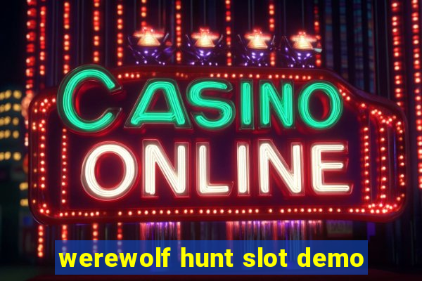 werewolf hunt slot demo