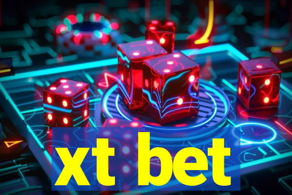 xt bet