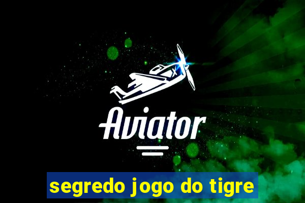 segredo jogo do tigre