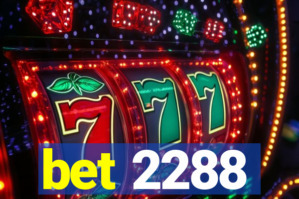 bet 2288