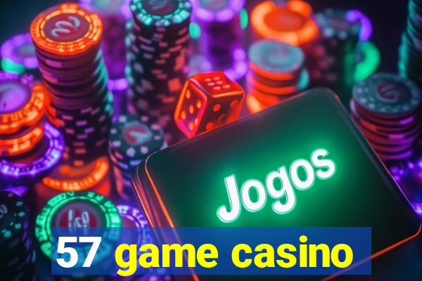 57 game casino