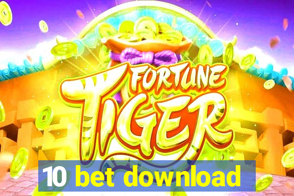 10 bet download