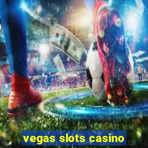 vegas slots casino